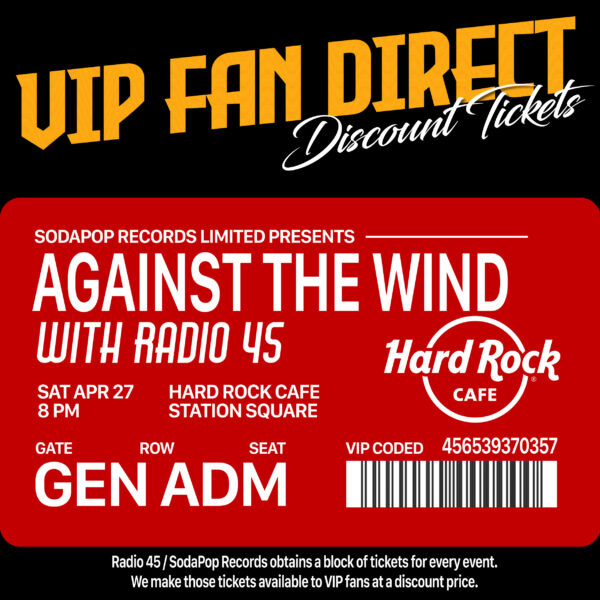 AGAINST THE WIND with Radio 45 @ Hard Rock Cafe Apr  27 — General Admission Ticket