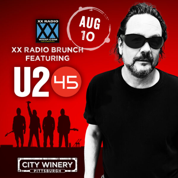 XX Radio Brunch: U2 Feat. U245 @ City Winery Pittsburgh Aug 10