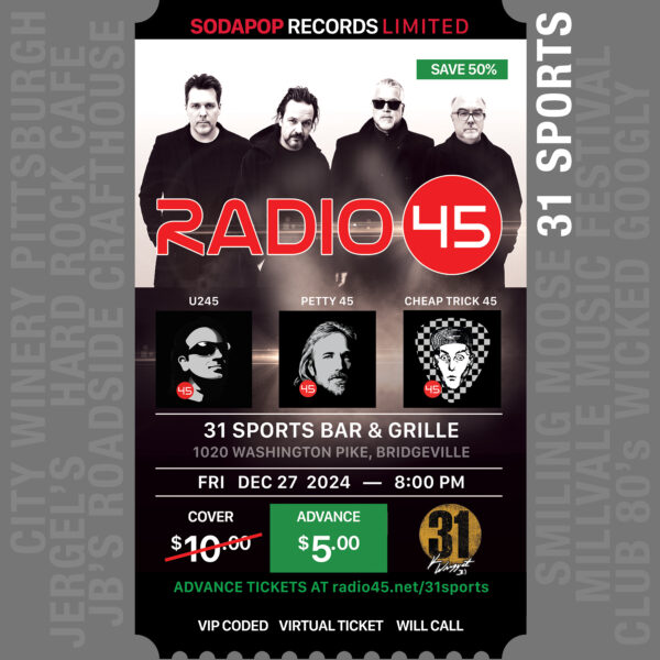 Radio 45 Petty 45 U245 Cheap Trick 45 @ 31 Sport Bar - Grille Dec 27 — Advance Ticket