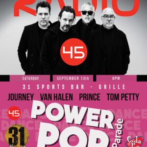 POWER POP PARADE Performed Live by Radio 45 @ 31 Sports Bars — September 13 — Advance Ticket