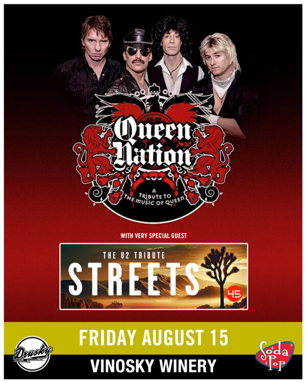 Queen Nation wsg Streets U2 Tribute @ Vinosky Winery — August 15 — Advance Ticket